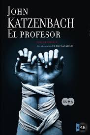 La esperada continuación de el psicoanalista. Leer El Profesor De John Katzenbach Libro Completo Online Gratis