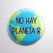 Chapa alfiler No hay planeta B Tamaño 31mm