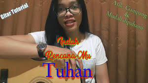 Indah Rencana Mu Tuhan Tutorial Chord Gitar Lirik Lagu Rohani Youtube
