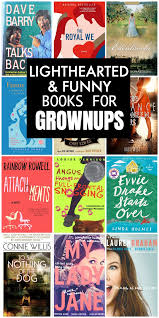 17 Lighthearted And Funny Books For Grownups Everyday Reading In 2020 Book Humor Fiction Books Worth Reading Best Humor Books
