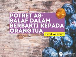 Baktimu, kepada orang tua ! Hadits Berbakti Kepada Orang Tua Yang Sudah Meninggal Nusagates