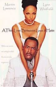 Created by john bowman, topper carew, martin lawrence. A Thin Line Between Love And Hate Wikipedia