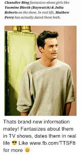 We did not find results for: Chandler Bing Fantasizes About Girls Like Yasmine Bleeth Baywatch Julia Roberts On The Show In Real Life Mathew Perry Has Actually Dated Them Both Thats Brand New Information Matey Fantasizes About