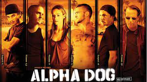 Alpha Dog Dog Movies Alpha Dog Movie Posters