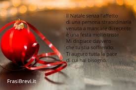 Compleanno di una persona morta frasi per ricordare una. 15 Auguri Di Natale Per Chi Ha Perso Da Poco Una Persona Cara Frasi Brevi