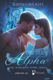 The Silent Alpha by Stephanie Light | Goodreads