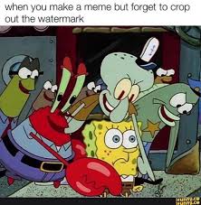 When You Make A Meme But Forget To Crop Out The Watermark Ifunny Really Funny Memes Funny Relatable Memes Stupid Funny Memes