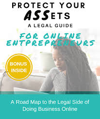 36 results for the entrepreneur's guide to business law. Protect Your Assets A Legal Guide For Online Entrepreneurs C Handy Law Pllc