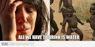 First World Problems Third World Success Third World Problems First World Problems World Problems