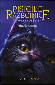 Pisicile razboinice vol.2,autor hunter e., carte , librarie online moldova, isbn:9786068434056, beletristica. Pisicile Razboinice Vol 7 Noua Profetie Miez De Noapte Erin Hunter Libris