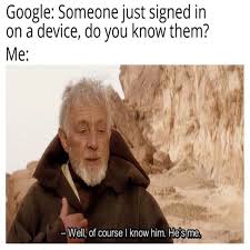 Well Of Course I Know Him He S Me Star Wars Jokes Star Wars Humor Funny Star Wars Memes