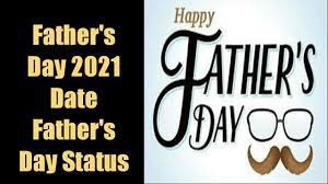 Father's day is celebrated in honor of the fathers and is celebrated every year on 3rd sunday of june. Father S Day 2021 Date Happy Father S Day Status Indian Festivals Youtube