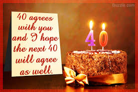 It just seems like yesterday when you got married and gave birth to your first child. A Huge List Of Amazing Happy 40th Birthday Wishes And Messages Birthday Frenzy
