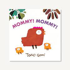 Mommy! Mommy! bb: Board Book (Taro Gomi) : Taro Gomi: Amazon.co.uk: Books