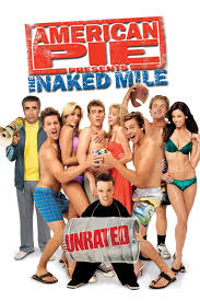 American Pie Presents: The Naked Mile | Rotten Tomatoes