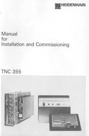 Vous pouvez telecharger ces logiciels gratuits. Tnc 355 Manual For Installation And Commissioning Heidenhain