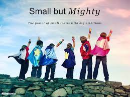 He who conquers himself is mighty. Small But Mighty The Power Of Small Teams With Big Ambitions Linke