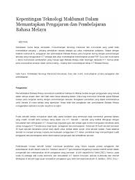 Pelbagai maklumat dapat dikongsi dan diperolehi dengan hanya melayari internet tanpa dikenakan sebarang bayaran dan had masa. Kepentingan Teknologi Maklumat Dalam Memantapkan Pengajaran Dan Pembelajaran Bahasa Melayu