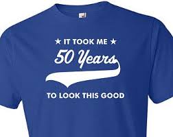Best Birthday Gift For 50 Year Old Man Funny 50th Birthday Shirt 50th Birthday Gift Gift For 50 Year Old T Shirt It Took Me 50 Years To 50th Birthday Shirts Funny 50th Birthday Shirts 50th Birthday