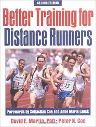 Do training needs assessments that focus on job tasks, rather than asking people what they want. Better Training For Distance Runners Martin David E Coe Peter N Amazon De Bucher