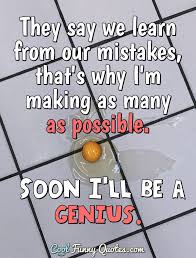 Maybe you would like to learn more about one of these? Cool Funny Quotes
