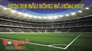 Lịch thi đấu bóng đá hôm nay. Lá»‹ch Thi Ä'áº¥u Bong Ä'a Hom Nay 4 1