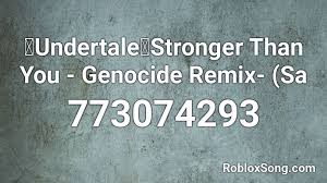 Megalovania undertale toby fox transcribed by a daniel. Undertale Stronger Than You Genocide Remix Sa Roblox Id Roblox Music Codes