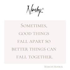 Explanation of the famous quotes in things fall apart, including all important speeches, comments, quotations, and monologues. Nanshy Sometimes Good Things Fall Apart So Better Things Can Fall Together Marilyn Monroe Quote Beautyquote Inspiration Facebook