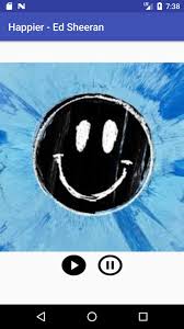 Baixar musica de ed sheeram happier é um livro que pode ser considerado uma demanda no momento. Happier Ed Sheeran Para Android Apk Baixar