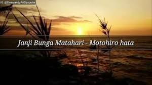Karena lirik lagu ini versi hiragana, maka cocok sekali kalau digunakan untuk latihan membaca sambil mendengarkan lagunya. Download Lagu Janji Bunga Matahari Mp3 Video Gratis