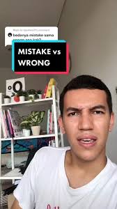 Perbedaan Mistake dan Wrong: Pengertian dan Contoh