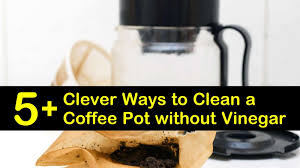 Plus, you run the risk of leaving a vinegar taste in your machine. 5 Clever Ways To Clean A Coffee Pot Without Vinegar