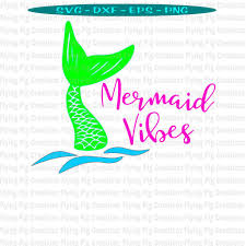 Mermaid Vibes Svg Mermaid Squad Svg Mermaid Svg Mermaid Etsy Mermaid Svg Mermaid Clipart Mermaid Squad