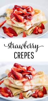 Easy Strawberry Crepes Made In The Blender I Heart Naptime Recipe Strawberry Crepes Recipe Strawberry Crepes Crepes Recipe Breakfast