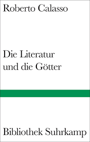6 to 30 characters long; Nur Gute Bucher Roberto Calasso Klein Reimar Die Literatur Und Die Gotter Online Kaufen