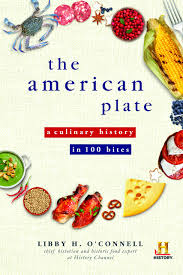 Your reading position automatically synced on all your devices. The American Plate A Culinary History In 100 Bites O Connell Libby 0760789250200 Amazon Com Books