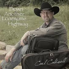 Play Down Another Lonesome Highway by Carl Caldwell