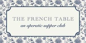 The French Table: An Operatic Supper Club