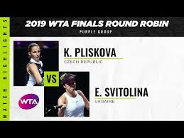 Karolina Pliskova Vs Elina Svitolina 2019 Wta Finals Wta Highlights Youtube