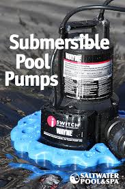 Submersible Pool Pumps Pool Pump Saltwater Pool Submersible