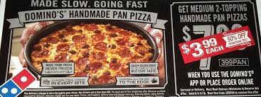Dominos Com Medium 2 Topping Handmade Pan Pizza 3 99 Valid 06 03 06 16 Dominos Pizza Coupons Pan Pizza Food