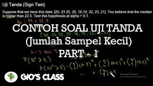 Check spelling or type a new query. Contoh Soal Uji Tanda Sign Test Jumlah Sampel Kecil Part 1 Youtube