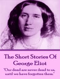 Read The Short Stories Of George Eliot Online By George Eliot Books