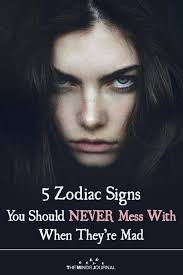 The earth element rules the skeletal and eliminatory systems. The 5 Zodiac Signs You Should Never Mess With When They Re Angry