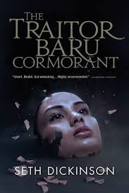The Traitor Baru Cormorant The Masquerade 1 By Seth Dickinson