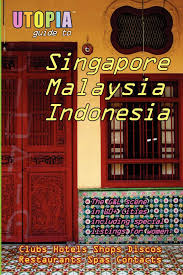 You will find better flight prices from kuala kuala lumpur to jakarta morning departures are 70% cheaper than the evening flights. Utopia Guide To Singapore Malaysia Indonesia The Gay And Lesbian Scene In 60 Cities Including Kuala Lumpur Jakarta Johor Bahru And The Islands Of Bali And Penang Goss John 9781411690097