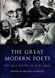 Check spelling or type a new query. The Great Modern Poets An Anthology Of The Best Poets And Poetry Since 1900 By Michael Schmidt