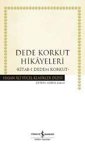 Dede korkut kitabı (dresden yazmasının adıyla: Dede Korkut Hikayeleri Kitab I Dedem Korkut D R Kultur Sanat Ve Eglence Dunyasi