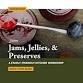 Jams, Jellies, & Preserves Workshop