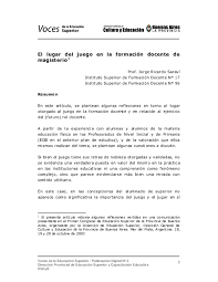 No solo implementando un modelo tradicional sino también presentando. Pdf El Lugar Del Juego En La Formacion Docente De Magisterio Jorge Ricardo Saravi Academia Edu